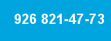 926 821-47-73